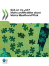 Sick on the Job? Myths and Realities about Mental Health and Work by OECD Publishing eBook